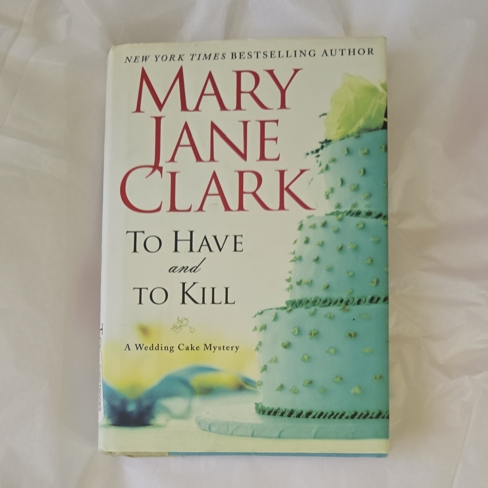 Mary Jane Clark 'To Have and To Kill' Book